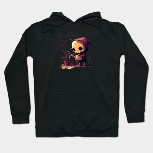 Death's Gardening Misadventures: The Struggle to Keep Plants Alive Hoodie